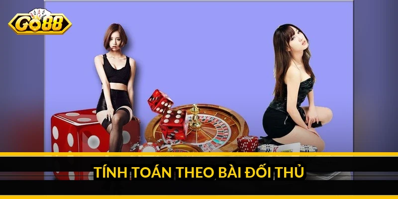 Cách chơi mậu binh nâng cao: xếp chi tối ưu và tính chiến thuật 4 Tính toán theo bài đối thủ