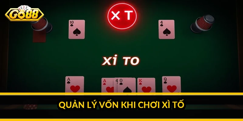 Kinh nghiệm chơi xì tố: đọc đối thủ và tính rủi ro khôn ngoan 5 Quản lý vốn khi chơi xì tố