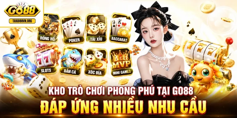 Kho trò chơi phong phú tại GO88 đáp ứng nhiều nhu cầu